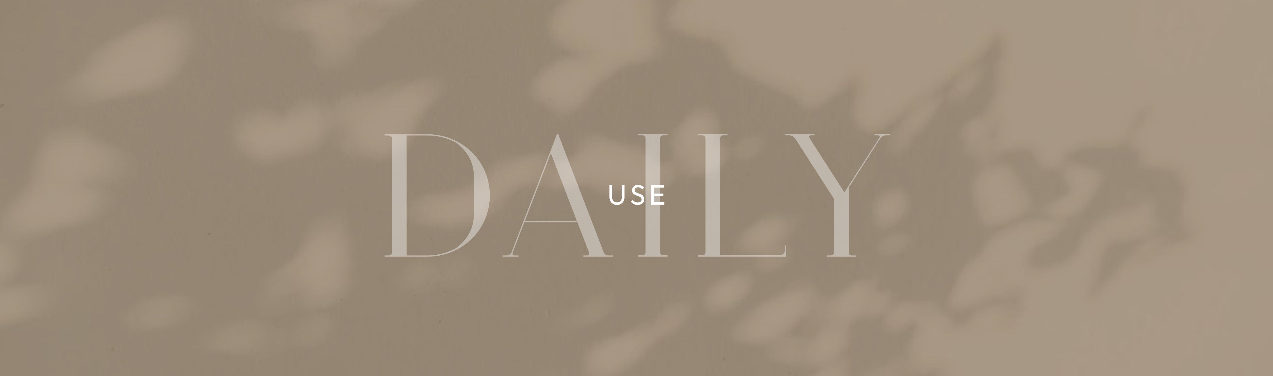 Daily Use